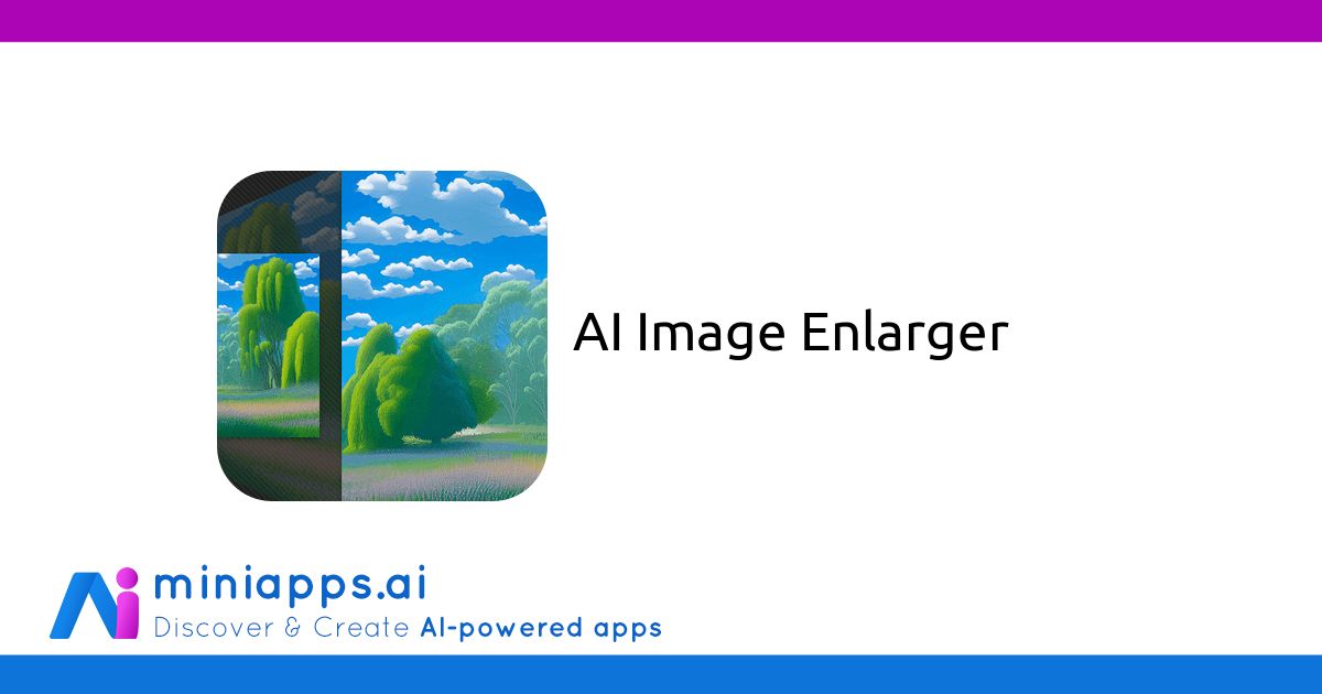 Ai Image Enlarger Free Ai Powered Mini App Miniapps Ai Ai Image Enlarger Free Ai Powered Mini App Miniapps Ai