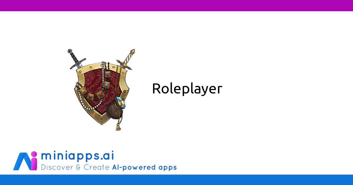 Roleplayer Free AIpowered Chatbot miniapps.ai
