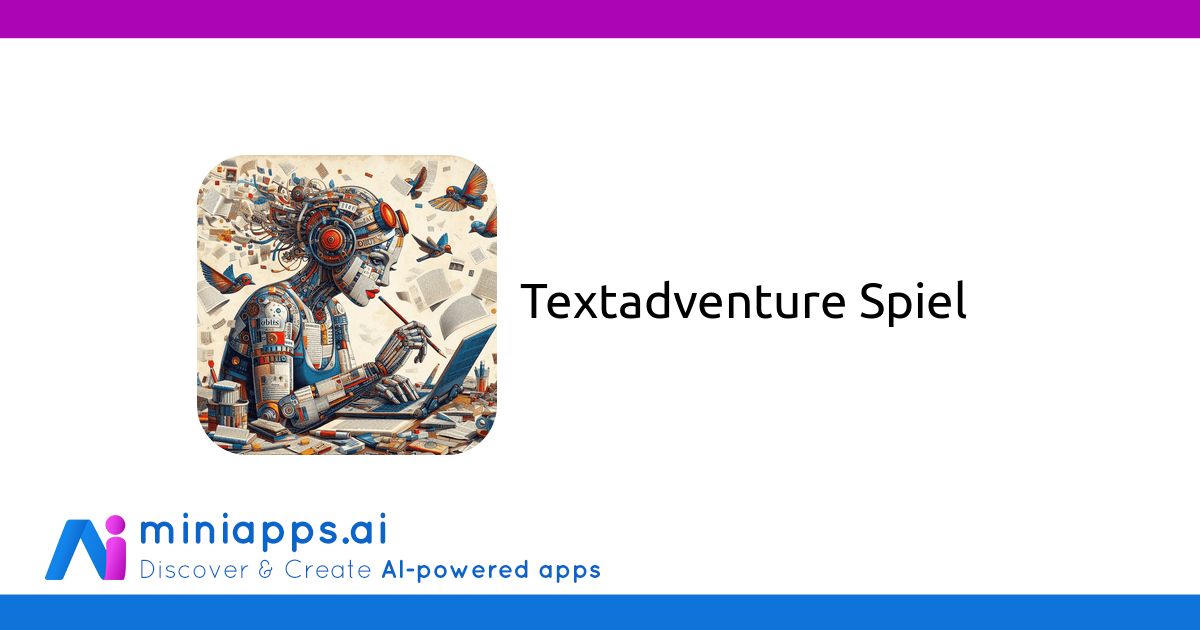 Textadventure Spiel - Free AI-powered Chatbot - Miniapps.ai