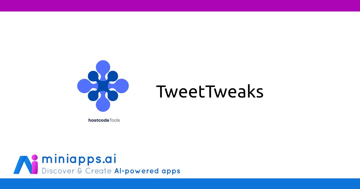 TweetTweaks Free AI powered Mini App Miniapps ai Tweettweaks free ai powered mini app miniapps ai