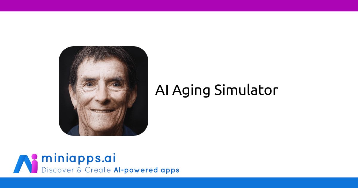 AI Aging Simulator - Free AI-powered Mini App - miniapps.ai