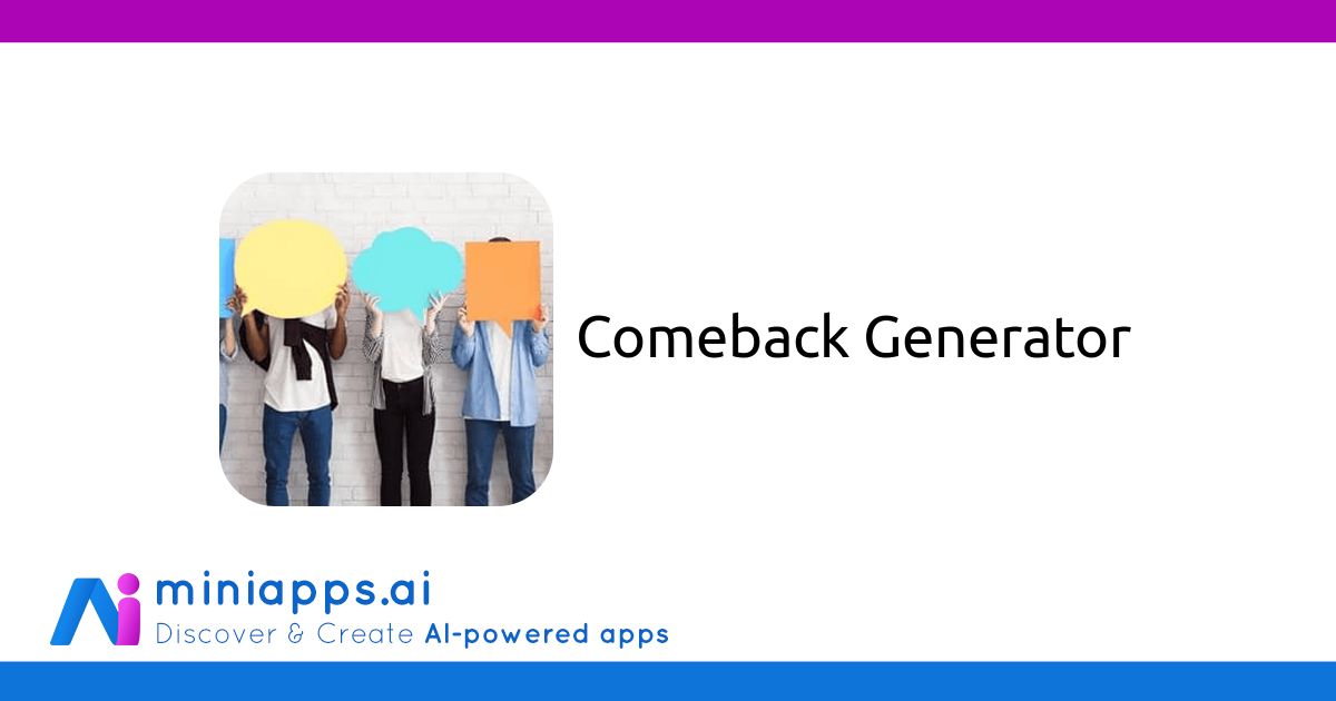 Comeback Generator - Free AI-powered Mini App - miniapps.ai