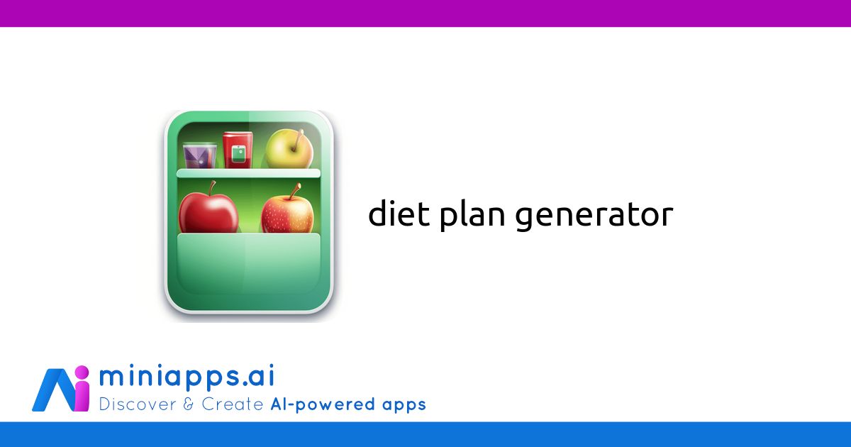 Diet Plan Generator Free AI powered Chatbot Miniapps ai diet-plan-generator-free-ai-powered-chatbot-miniapps-ai